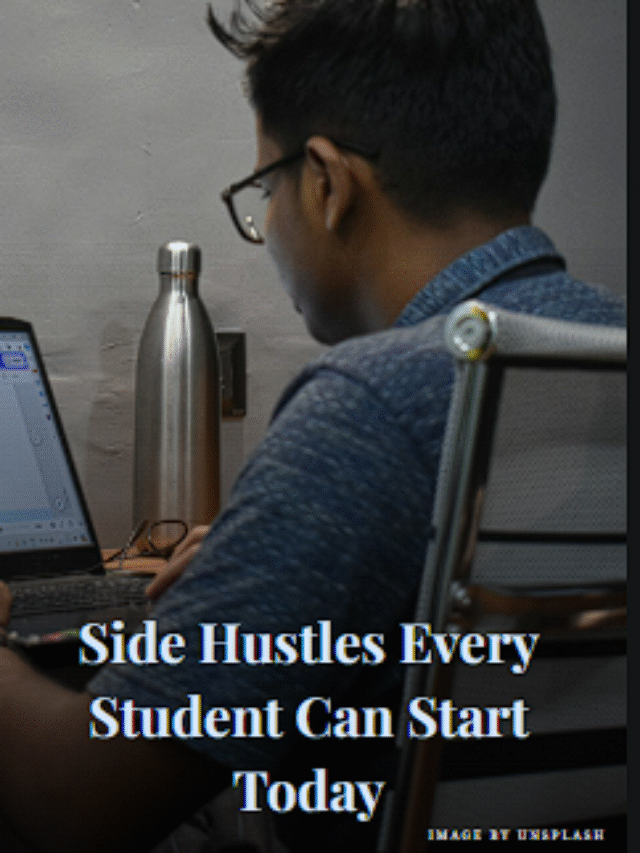 Side Hustles Every Student Can Start Today