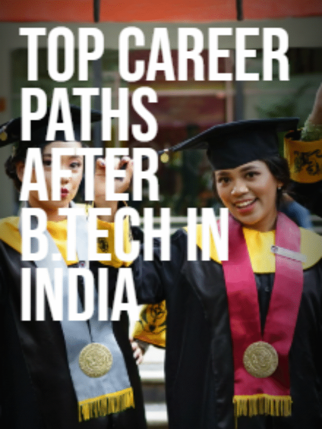 Top Career Paths After B.Tech in India