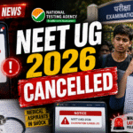 NTA Cancels NEET UG 2026 Examination: Fresh Exam Dates to Be Announced Soon, Millions of Aspirants Await Official Update