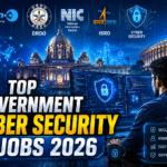 Top Government Cyber Security Jobs in India 2026: Best Career Opportunities, Eligibility, Salary & How to Get Started