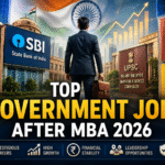 Top Government Jobs After MBA in 2026: High-Paying PSU, Banking, UPSC & Management Careers You Shouldn’t Miss
